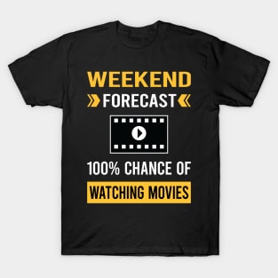 Weekend Forecast Watching Movies Movie T-Shirt